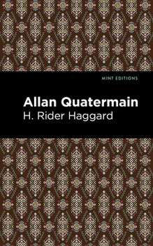 Allan Quatermain - Book #20 of the Allan Quatermain, Ayesha, and Umslopogaas