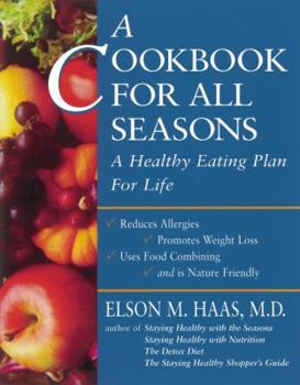 Paperback A Cookbook for All Seasons: A Healthy Eating Plan for Life Book