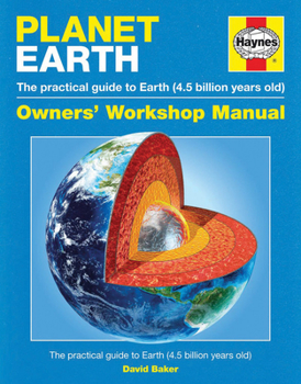 Hardcover Planet Earth: The Practical Guide to Earth (4.5 Billion Years Old) Book