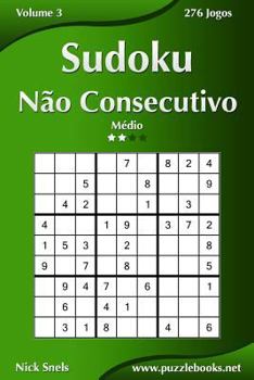 Paperback Sudoku Não Consecutivo - Médio - Volume 3 - 276 Jogos [Portuguese] Book