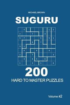 Paperback Suguru - 200 Hard to Master Puzzles 9x9 (Volume 2) Book