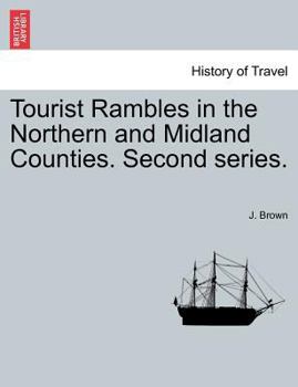 Paperback Tourist Rambles in the Northern and Midland Counties. Second Series. Book