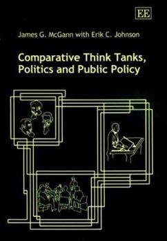 Hardcover Comparative Think Tanks, Politics and Public Policy Book