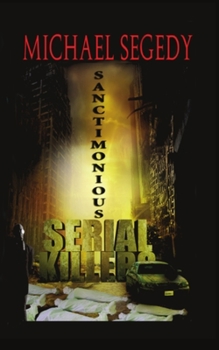 Paperback Sanctimonious Serial Killers Book