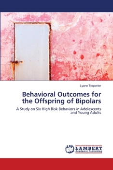 Paperback Behavioral Outcomes for the Offspring of Bipolars Book