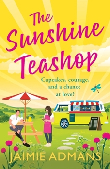 The Sunshine Teashop: A BRAND NEW dreamily romantic read from Jaimie Admans for 2026