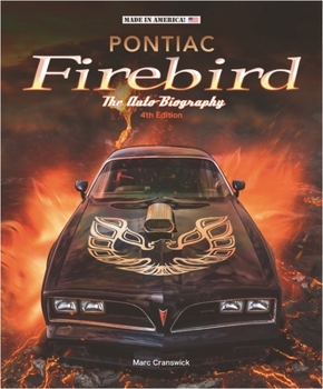 Hardcover Pontiac Firebird - The Auto-Biography: New 4th Edition Book