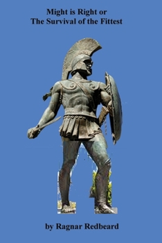 Might Is Right or the Survival of the Fittest