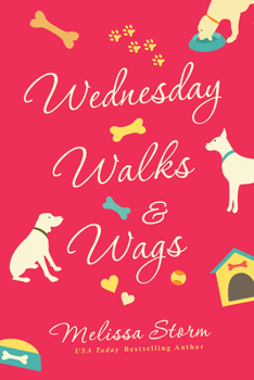 Paperback Wednesday Walks & Wags: An Uplifting Womens Fiction Novel of Friendship and Rescue Dogs Book