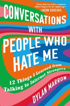 Hardcover Conversations with People Who Hate Me: 12 Things I Learned from Talking to Internet Strangers Book