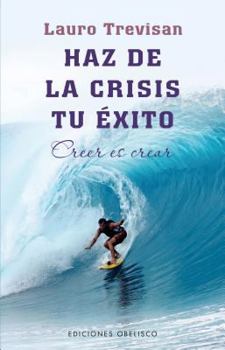 Paperback Haz de la Crisis Tu Exito [Spanish] Book