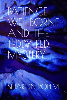 Paperback Patience Wellborne and the Teddy Red Mystery Book