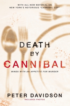 Paperback Death by Cannibal: Minds with an Appetite for Murder Book