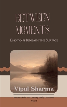 Paperback Between Moments Emotions Beneath the Surface Book