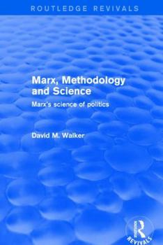 Hardcover Revival: Marx, Methodology and Science (2001): Marx's Science of Politics Book