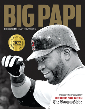 Paperback Big Papi: The Legend and Legacy of David Ortiz Book