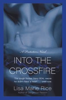 Into the Crossfire - Book #1 of the Protectors