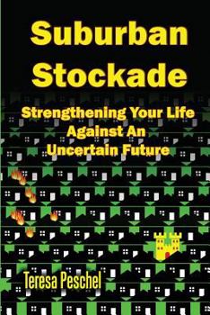 Paperback Suburban Stockade: Strengthening Your Life Against an Unsure Future Book