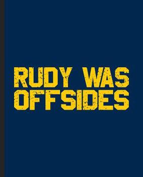Paperback Rudy Was Offsides: A Composition Book for a Notre Dame Hater Book