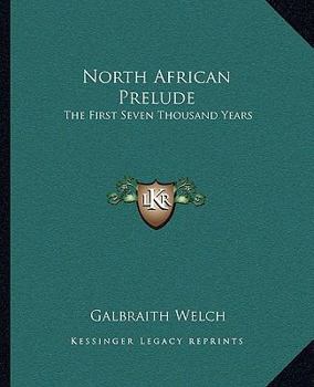 Paperback North African Prelude: The First Seven Thousand Years Book