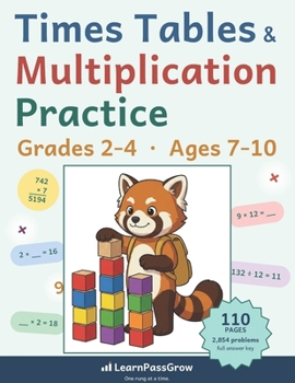 Paperback Times Tables & Multiplication Practice: Grades 2-4, Ages 7-10 - 2,790 Problems in 89 Practice Sets - Every Table Both Ways, Up to 4-Digit Multiplicati Book