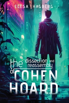 Hardcover The Dissection and Reassembly of Cohen Hoard Book