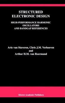 Paperback Structured Electronic Design: High-Performance Harmonic Oscillators and Bandgap References Book