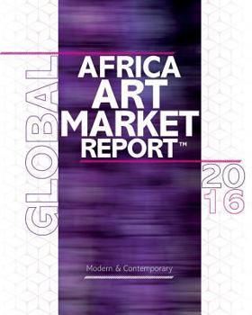 Paperback African Art Market Report 2016: The Segment that resists the art market crisis Book