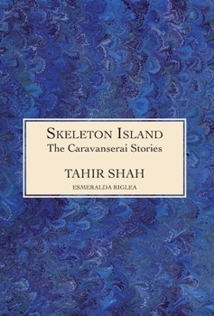 Hardcover The Caravanserai Stories: Skeleton Island Book