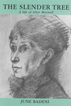 Hardcover The slender tree: A life of Alice Meynell Book