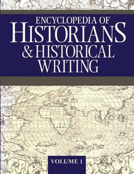 Hardcover Encyclopedia of Historians and Historical Writing Book