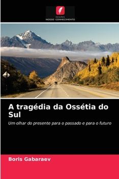 Paperback A tragédia da Ossétia do Sul [Portuguese] Book