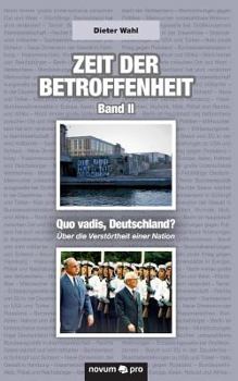 Paperback Zeit der Betroffenheit - Band II: Quo vadis, Deutschland? - ?ber die Verst?rtheit einer Nation [German] Book