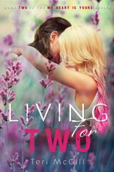 Paperback Living for Two (My Heart Is Yours) Book