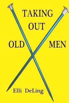 Paperback Taking Out Old Men Book