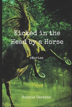 Paperback Kicked in the Head by a Horse Book