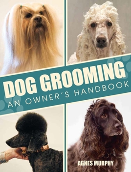 Paperback Dog Grooming: An Owners Handbook Book