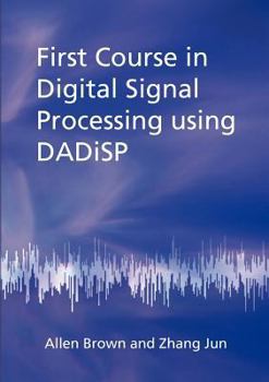 Paperback First Course in Digital Signal Processing Using Dadisp Book