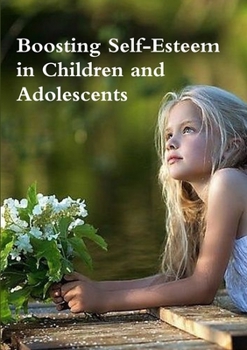 Paperback Boosting Self-Esteem in Children and Adolescents Book
