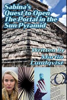 Paperback Sabina's Quest to Open the Portal in the Sun Pyramid Book