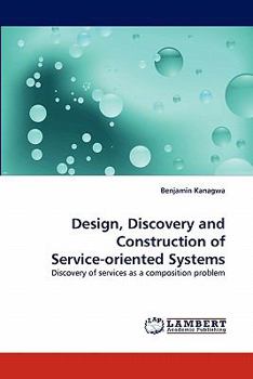 Paperback Design, Discovery and Construction of Service-Oriented Systems Book