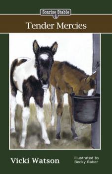 Tender Mercies - Book #4 of the Sonrise Stable