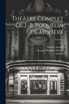 Paperback Théâtre complet de J.-B. Poquelin de Molière; Volume 4 [French] Book