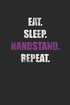 Paperback Eat Sleep Handstand Repeat: Gymnastics Notebook, Graph Paper (6" x 9" - 120 pages) Sports Themed Notebook for Daily Journal, Diary, and Gift Book