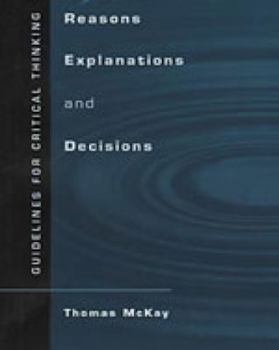 Paperback REASONS EXPLANATIONS & DECISIONS: GUIDELINES F/CRIT THINK Book