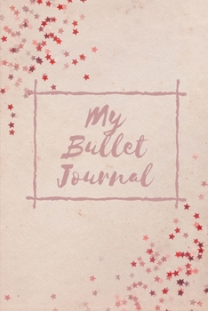 Paperback My Bullet Journal: Beautiful Autumn Star Design - Dot Grid Bullet Journal Notebook Book