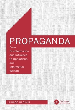 Paperback Propaganda: From Disinformation and Influence to Operations and Information Warfare Book