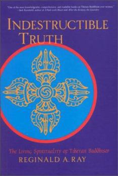 Hardcover Indestructible Truth: The Living Spirituality of Tibetan Buddhism Book