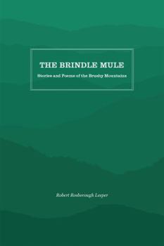 Paperback The Brindle Mule: Stories and Poems of the Brushy Mountains Book