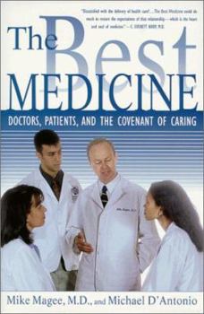 Hardcover The Best of Medicine: Doctors, Patients, and the Covenant of Caring Book